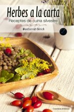 Herbes a la carta: Receptes de cuina silvestre