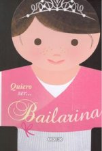 QUIERO SER BAILARINA