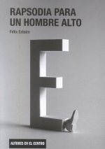 Rapsodia para un hombre alto