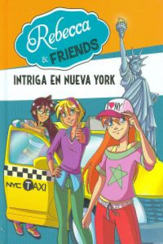 Rebecca & Friends 2. Intriga en Nueva York
