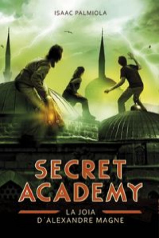 Secreta Academy 2. La joia d'Alexandre Magne