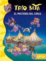 Trío Beta 9: El misterio del circo