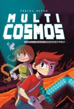 Multicosmos 1. Aventuras virtuales a pico y pala
