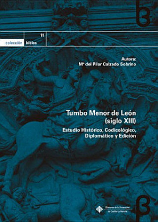 Tumbo Menor de León (siglo XIII). Estudio Histórico, Codicológico, Diplomá