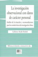 La investigación observacional con datos de carácter personal : análisis de la situación y recomendaciones para los comités éticos de investigación cl