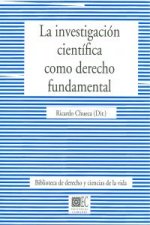 La investigación científica como derecho fundamental