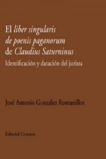 El liber singularis de poenis paganorum de Claudius Saturninus : identificación y datación del jurista