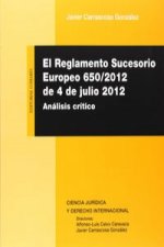 El reglamento sucesorio europeo 650-2012, de 4 de julio : análisis crítico