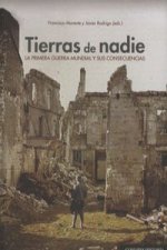 Tierras de nadie : la Primera Guerra Mundial y sus consecuencias