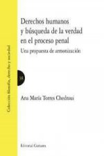 Derechos humanos y búsqueda de la verdad en el proceso penal : una propuesta de armonización