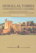Murallas, torres y dependencias de la Alhambra: una revisión de los avatares sufridos por las estructuras poliorcética y militares de la Alhambra