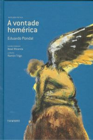 A vontade homérica. Antoloxía poética