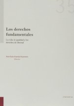 Los derechos fundamentales : la vida, la igualdad y los derechos de libertad