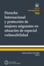 Derecho internacional y protección de mujeres migrantes en situación de especial vulnerabilidad