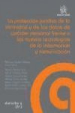 La Protección Jurídica de la Intimidad y de los Datos de Carácter Personal Frente a las Nuevas Tecnologías de la Información y comunicación