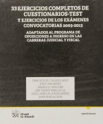 33 ejercicios completos de cuestionarios-test y ejercicios de los exámenes convocatorias 2003-2013 : adaptados al programa de oposiciones al ingreso e
