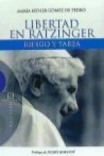 Libertad en Ratzinger : riesgo y tarea