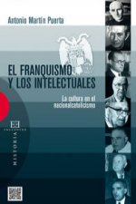 El franquismo y los intelectuales : la cultura en el nacionalcatolicismo