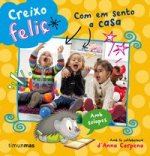 Com em sento a casa : Creixo feliç