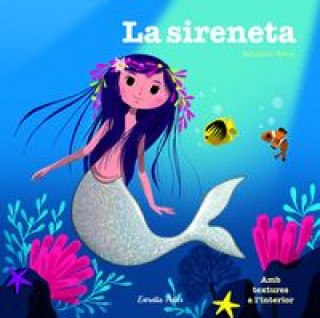 La sireneta : Amb textures a l?interior