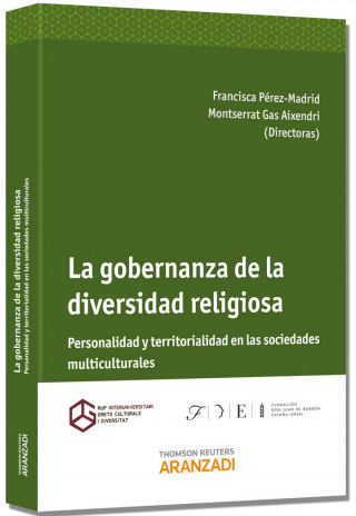 La gobernanza de la diversidad religiosa : personalidad y territorialidad en las sociedades multiculturales