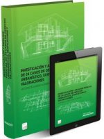Investigación y análisis pericial de 24 casos de derecho urbanístico, edificatorio y valoraciones (Papel + e-book)