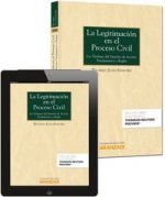 La legitimación en el proceso civil (Papel + e-book) : Los titulares de la acción: fundamentos y reglas