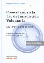 Comentarios a la Ley de Jurisdicción Voluntaria: Ley 15/2015, de 2 de julio