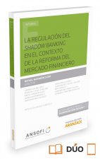 Regulacion del shadow banking en contexto reforma mercado financiero