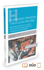 Guerrilleros, terroristas y revolución, 1959-1988 : identidad marxista y violencia política en ETA, Brigadas Rojas, Tupamaros y Montoneros