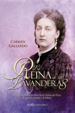 La reina de las lavanderas : el trágico destino de la reina María Victoria dal Pozzo, la esposa de Amadeo I de Saboya