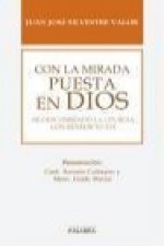 Con la mirada puesta en Dios : re-descubriendo la liturgia con Benedicto XVI