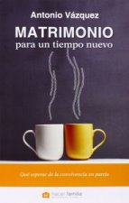 Matrimonio para un tiempo nuevo: Qué esperar de la convivencia en pareja