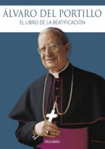 Álvaro del Portillo : el libro de la beatificación