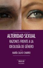 Alteridad sexual : razones frente a la ideología de género