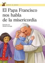 El Papa Francisco nos habla de la misericordia