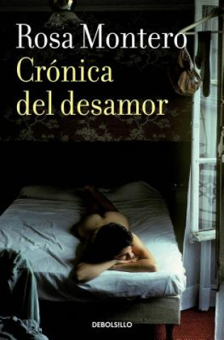 Cronica del desamor / Absent Love: A Chronicle (Rosa Montero)(Brožovaná)