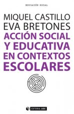 Acción social y educativa en contextos escolares.