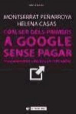 Com ser dels primers a Google sense pagar : posicionament natural en cercadors