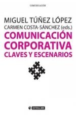 Comunicación corporativa : claves y escenarios