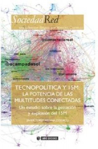 Tecnopolítica y 15M : la potencia de las multitudes conectadas
