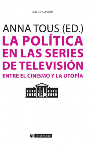 La política en las series de televisión: Entre el cinismo y la utopía