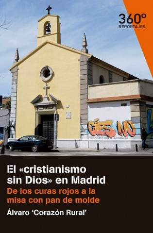 El «cristianismo sin Dios» en Madrid. De los curas rojos a la misa con pan de molde