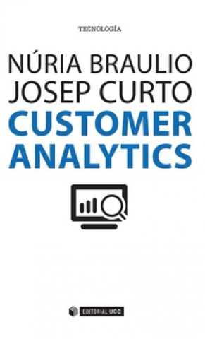 Customer Analytics: mejorando la inteligencia del cliente mediante los datos