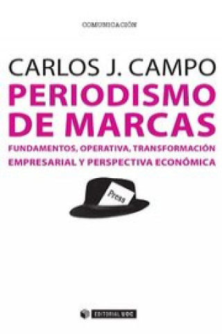 Periodismo de marcas: Fundamentos, operativa, transformación empresarial y perspectiva económica