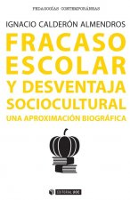 Fracaso escolar y desventaja sociocultural : una aproximación biográfica
