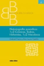 Historiografía posexílica: 1 y 2 Crónicas, Esdras, Nehemías, 1 y 2 Macabeos
