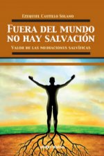 Fuera del mundo no hay salvación : valor de las mediaciones salvíficas