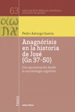 La anagnórisis en la historia de José : Gn 37-50 : una aproximación desde la narratología cognitiva