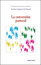 La conversión pastoral: XXVI Semana de Teología Pastoral